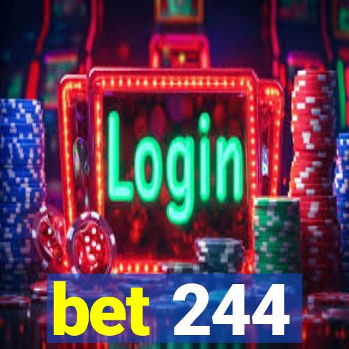 bet 244